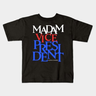 Madam Vice President - VP Kamala Harris Kids T-Shirt